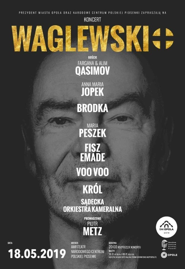 18 maja w opolskim amfiteatrze zagra Wojciech Waglewski wraz ze specjalnymi gośćmi. 

Na scenie amfiteatru zobaczymy m.in. Annę Marię Jopek, Brodkę, Marię Peszek, Błażeja Króla, Alima Qasimova & Farganę Qasimovą, Fisz Emade oraz Sądecką Orkiestrę Kameralną.  Koncert poprowadzi Piotr Metz.

Koncert poprowadzi Piotr Metz.

Bilety - 49 zł