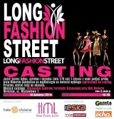 16 kwietnia kolejny casting do Long Fashion Street