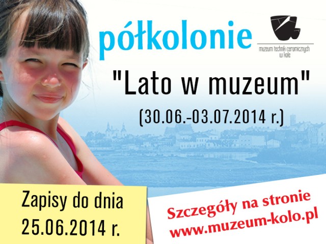 Wakacje 2014. Półkolonie "Lato w Muzeum"