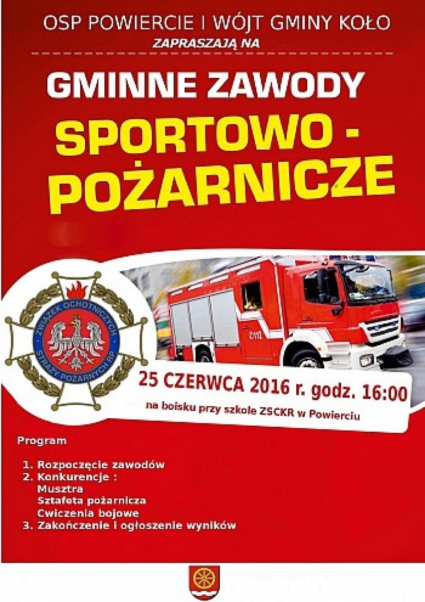 Zawody strażackie w Powierciu
25 czerwca 2016r.
Boisko ZSCKR...