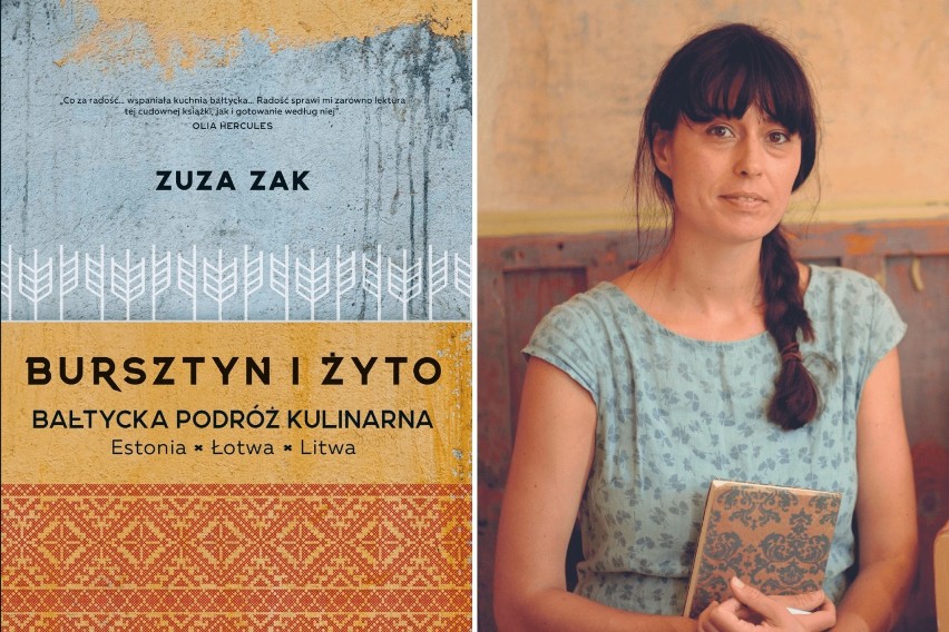 Zuza Zak w najnowszej książce opisuje kuchnię Estonii, Łotwy...