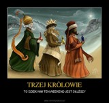 Trzech Króli na Demotywatorach [ŚMIESZNE OBRAZKI]