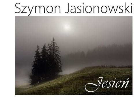 Szymon Jasionowski jest bardzo ambitnym, młodym fotografem....
