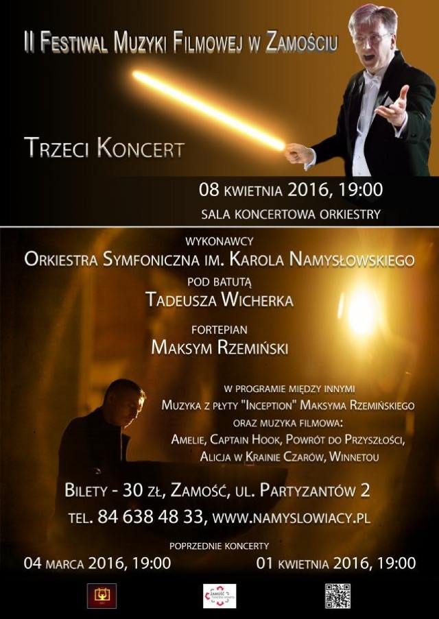 Trzeci koncert w ramach II Festiwalu Muzyki Filmowej w Zamościu

Gdzie, kiedy i za ile? Orkiestra Symfoniczna im. Karola Namysłowskiego w Zamościu. 8 kwietnia, 19:00. Bilety w cenie 30 zł. 

Koncert w wykonaniu 
Maksyma Rzemińskiego - fortepian
Orkiestry Symfonicznej im. Karola Namysłowskiego w Zamościu
pod dyrekcją Tadeusza Wicherka

W programie:
Muzyka z płyty "Inception" Maksyma Rzemińskiego oraz muzyka filmowa między innymi: Amelie, Kapitan Hak, Powrót do Przyszłości, Alicja w Krainie Czarów