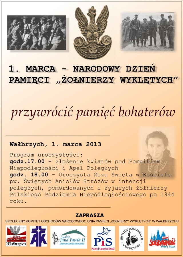 Na uroczystość zaprasza Społeczny Komitet Obchodów Narodowego Dnia Pamięci Żołnierzy Wyklętych w Wałbrzychu, a także:
Klub Gazety Polskiej w Wałbrzychu
Prawo i Sprawiedliwość
Akcja Katolicka Diecezji Świdnickiej
Stowarzyszenie Katolickie Ludzie Jana Pawła II
NSZZ Solidarność
Instytut Jana Pawła II w Wałbrzychu