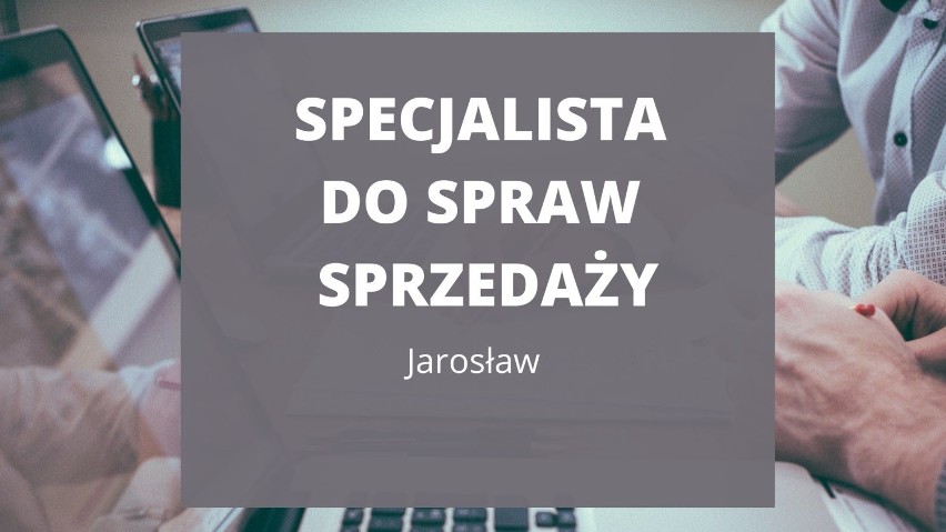 Zobacz kogo szukają pracodawcy z powiatu jarosławskiego. Oto najnowsze oferty pracy z ostatnich dwóch dni!