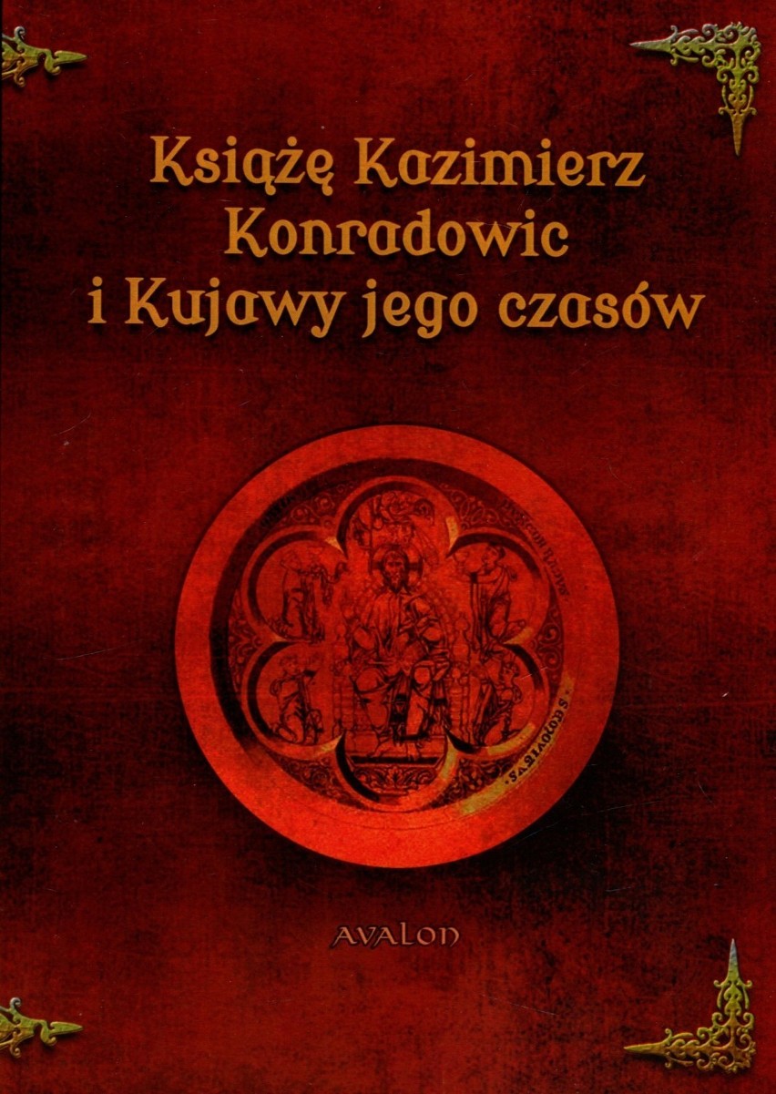 Promocja książki ”Książę Kazimierz Konradowic i Kujawy jego czasów” w Inowrocławiu [zapowiedź] 