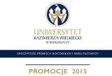 Nowi doktorzy z UKW. Jutro promocje 2015