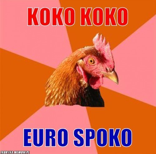 EURO SPOKO?


Skoro oficjalny polski hymn na Euro to taki...