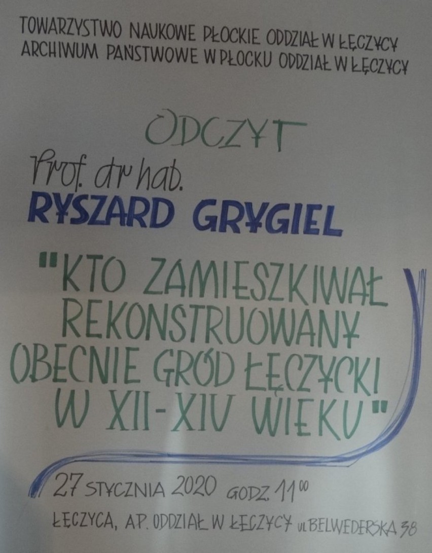 "Kto zamieszkiwał rekonstruowany obecnie gród łęczycki w XII-XIV wieku". Odczyt prof. Ryszarda Grygiela