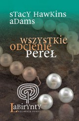 Nutka refleksji nad "Wszystkimi odcieniami pereł"