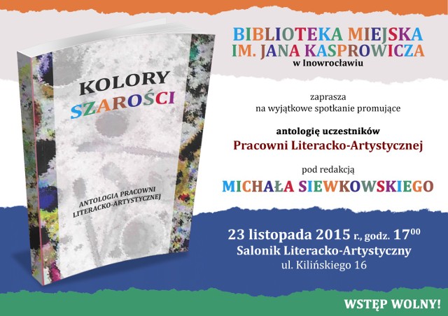 Książka "Kolory szarości" pod redakcją Michała Siewkowskiego to zbiór wierszy, których autorami są uczestnicy Pracowni Literacko - Artystycznej.