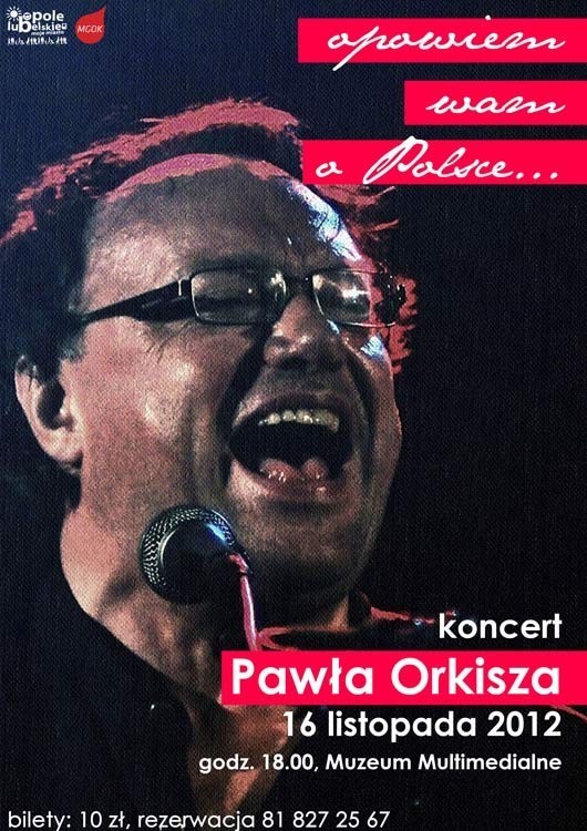 Krakowski bard, Paweł Orkisz da koncert w Opolu Lubelskim