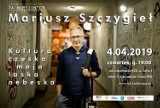  „Kultura czeska – moja laska nebeska” - spotkanie z Mariuszem Szczygłem