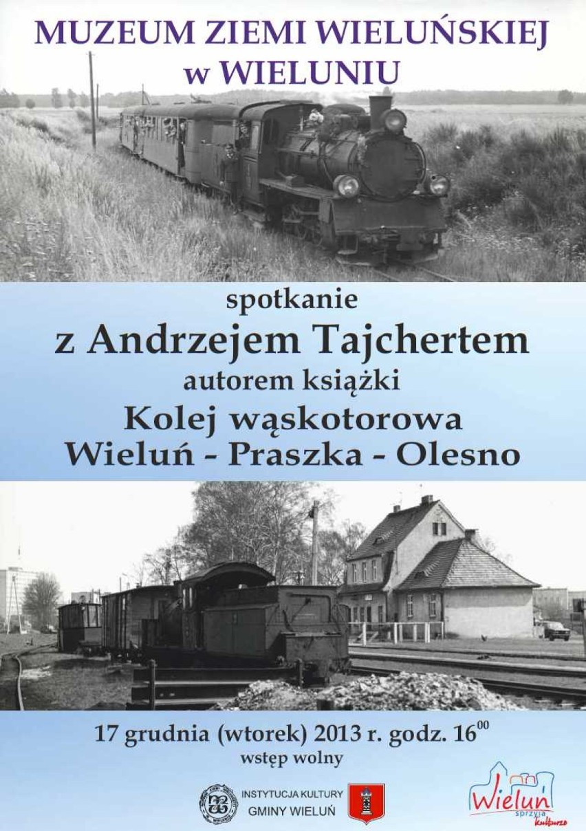 Autor książki "Kolej wąskotorowa Wieluń-Praszka-Olesno" przyjedzie do Wielunia