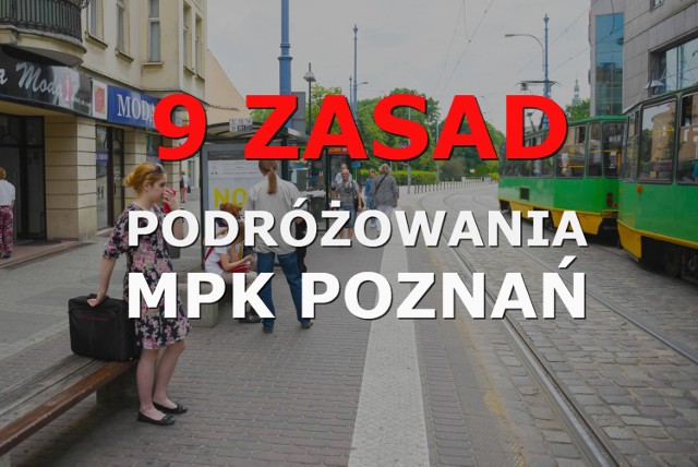 ZTM Poznań przypomina najważniejsze zasady, których warto przestrzegać podczas korzystania z autobusów i tramwajów MPK Poznań. Te 9 zasad powinieneś znać na pamięć!

Przejdź dalej i sprawdź --->