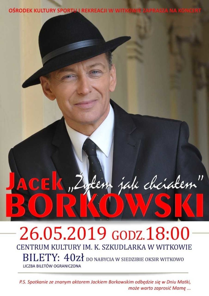 Witkowo:Jacek Borkowski - Koncert "Żyłem jak chciałem" z okazji Dnia Matek