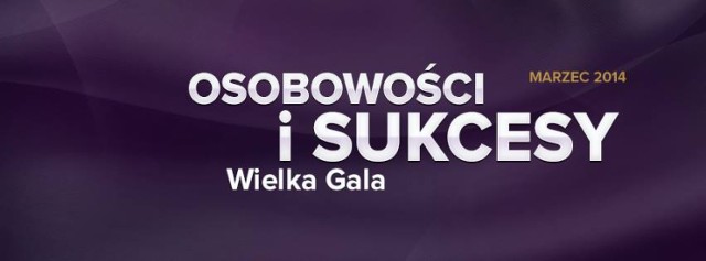 Gala "Osobowości i Sukcesy Roku" w Warszawie