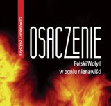 PIŁA. Promocja książki Krystyny Lemanowicz "Osaczenie. Polski Wołyń w ogniu nienawiści" dziś wieczorem w RCK