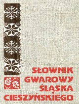 Słownik gwarowy Śląska Cieszyńskiego
