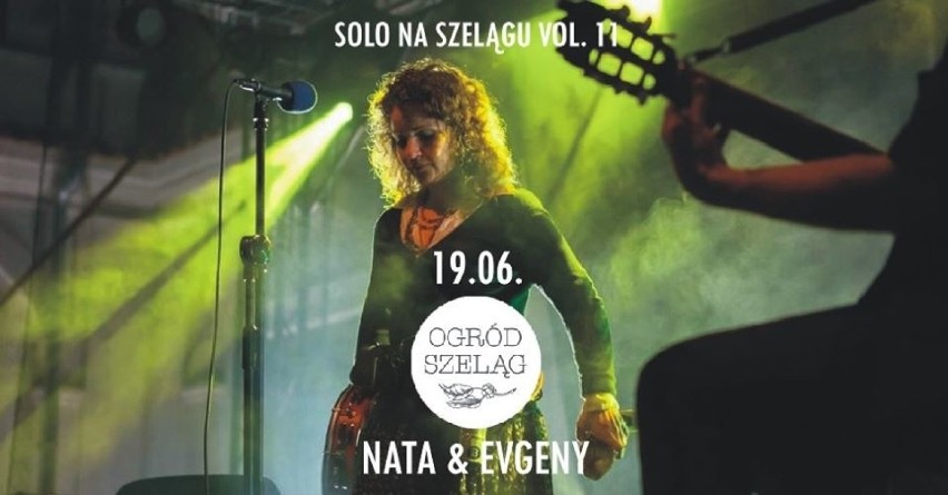 SOLO NA SZELĄGU VOL. 11: NATA & EVGENY
19 czerwca o godz....