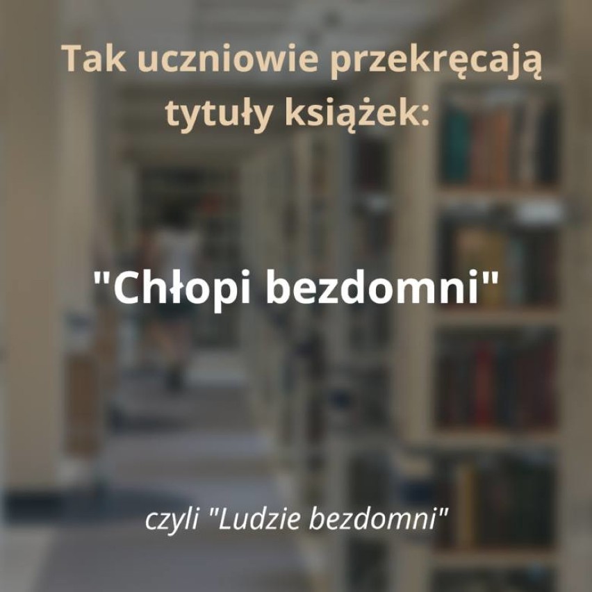 Sprawdź, jak młodzi ludzie przekręcają tytuły znanych...