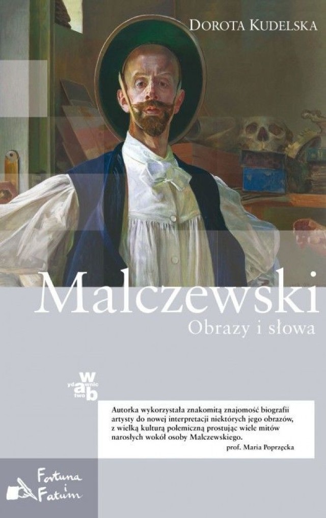 Dorota Kudelska, Malczewski. Obrazy i słowa, seria &#8222;Fortuna i Fatum&#8221;, Wydawnictwo W.A.B. Warszawa 2012.