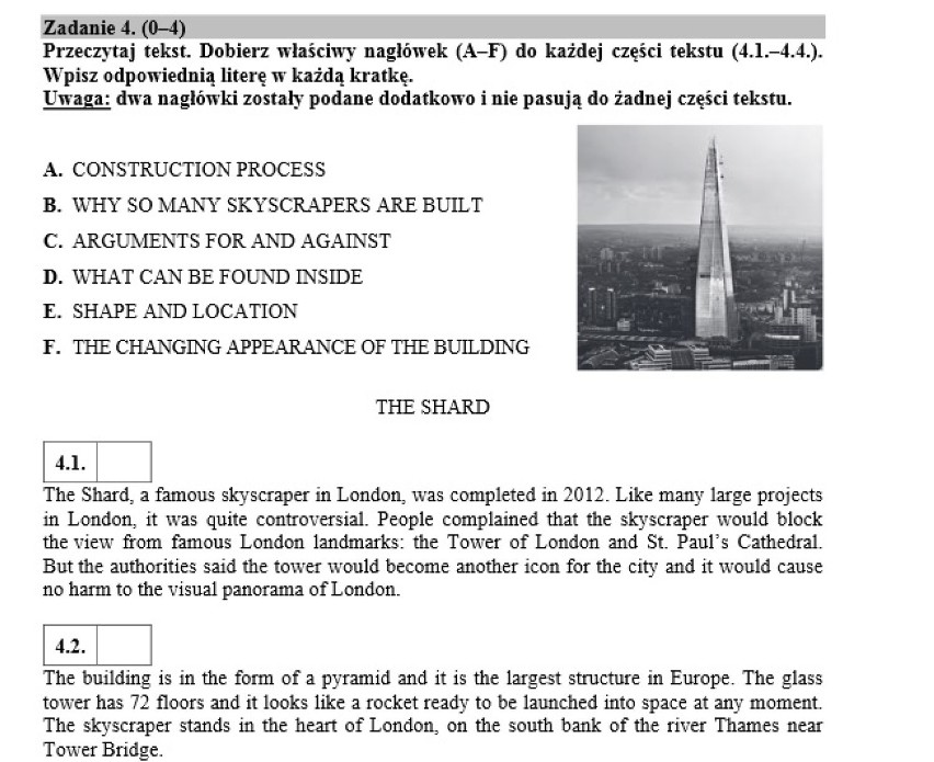 ZADANIE 4.
4.1. C. ARGUMENTS FOR AND AGAINST 
4.2. E. SHAPE...