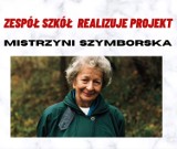 "Nic dwa razy się nie zdarza i nie zdarzy...". Zespół Szkół  w projekcie "Mistrzyni Szymborska"