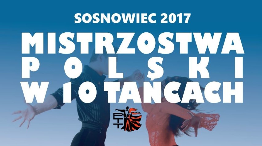 Mistrzostwa Polski w 10 tańcach. Sosnowiec 2017