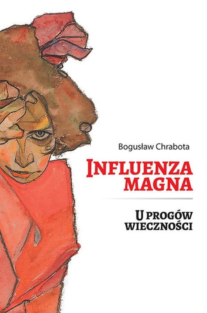 „Influenza Magna. U progu wieczności”
Bogusław...