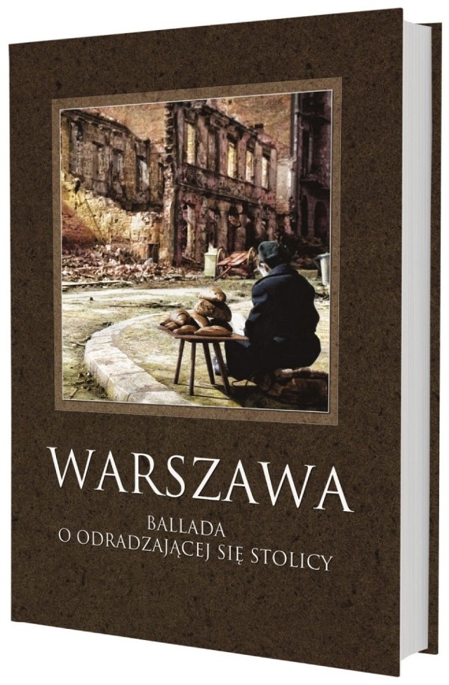 "Warszawa. Ballada o odradzającej się stolicy". Wygraj egzemplarz tej wyjątkowej książki [KONKURS]