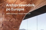 Architektura zmienia świat. Recenzja archiprzewodnika po Europie. Autorami książki są Konieczny i Malkowski
