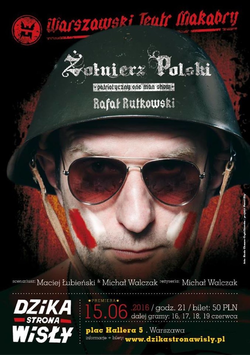 Żołnierz Polski to patriotyczny one man show Rafała...