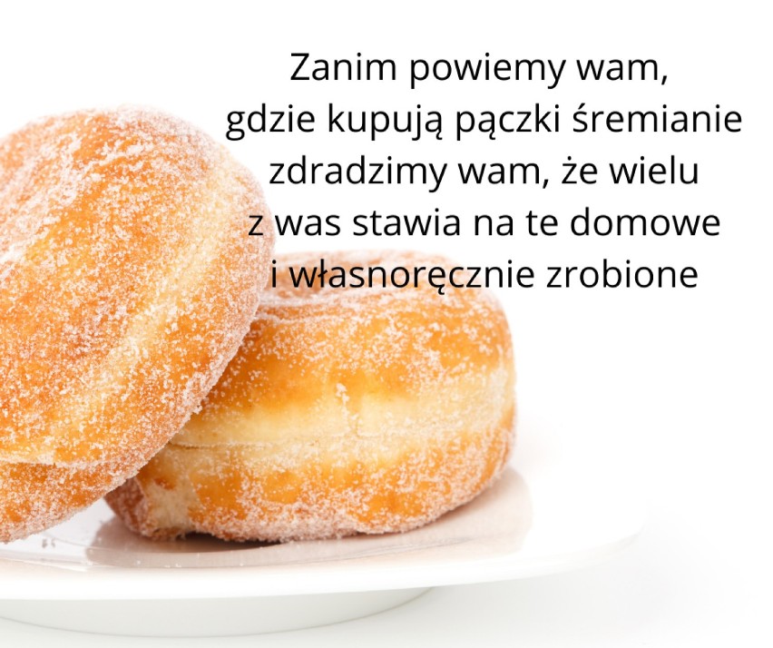 Tłusty Czwartek Śrem. Zapytaliśmy mieszkańców, gdzie kupić...