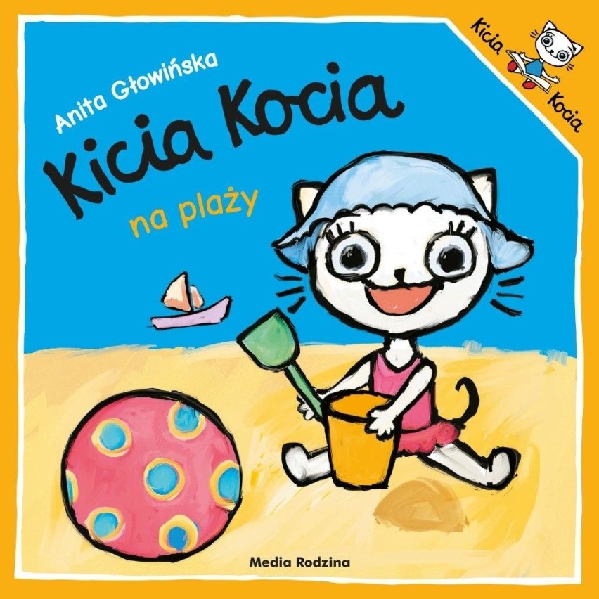 Kicia Kocia - Anita Głowińska, wydawnictwo Media Rodzina...