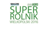 SuperRolnik Wielkopolski 2016: poszukiwany!