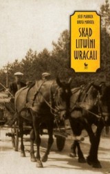 "Skąd Litwini wracali" - poznaj historie ofiar wojny i okresu powojennego