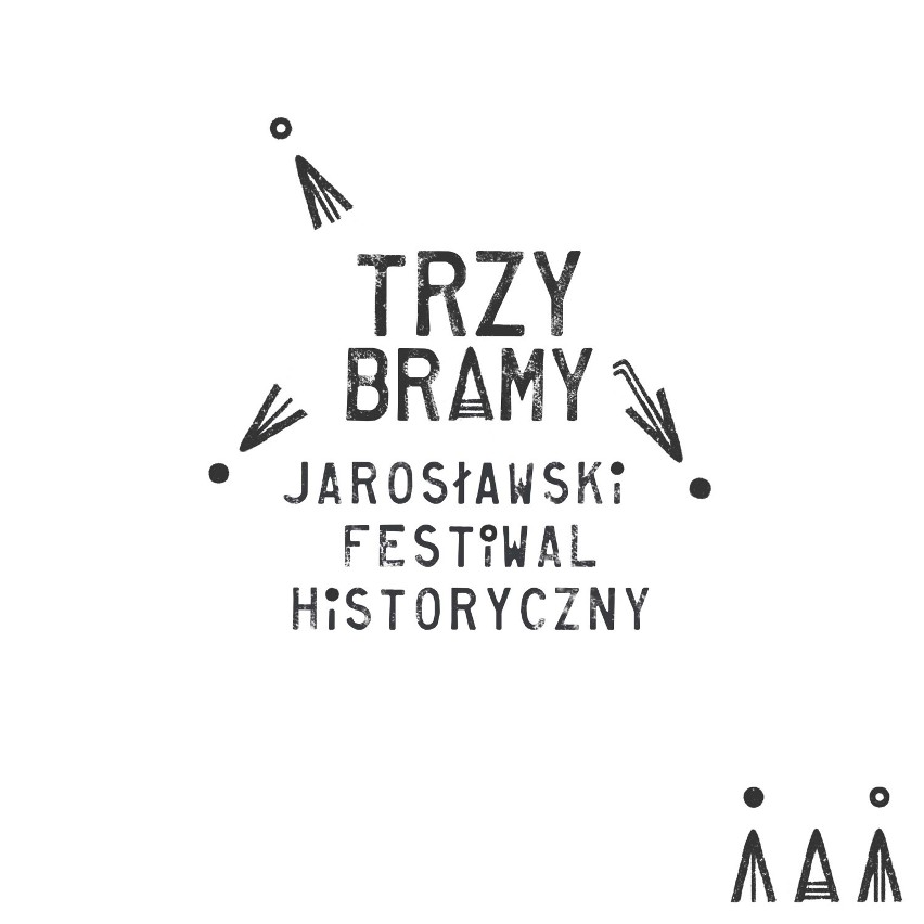 „Trzy Bramy – Jarosławski Festiwal Historyczny”