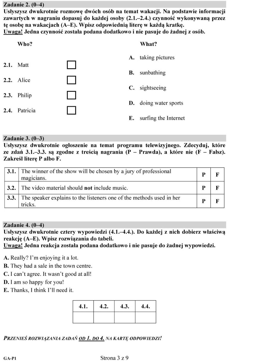 Zadanie 2
2.1. D
2.2. A
2.3. C
2.4. B

Zadanie 3
3.1. F
3.2....