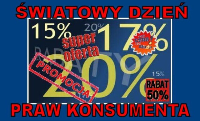 Światowy Dzień Praw Konsumenta to dobra okazja by przypomnieć konsumentom o ich podstawowych prawach.