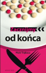 Zacznijmy od końca — Piotr Trębacz