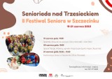 Seniorada dla osób w trzecim wieku w Szczecinku. Co, gdzie, kiedy i jak? 