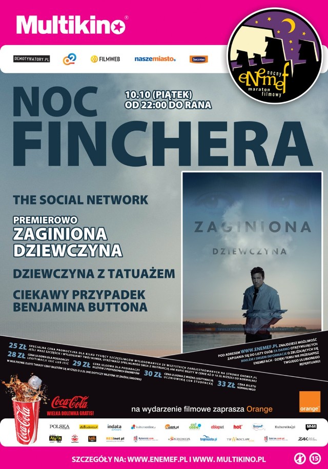 Noc Finchera to kolejny, trzymający w napięciu maraton filmowy w Multikinie.  Tym razem noc spędzimy z  twórcą kultowych "Siedem" i "Podziemnego kręgu". Obrazy Finchera to oryginalne, pełne emocji produkcje z rewelacyjnymi kreacjami aktorskimi, doskonałymi zdjęciami i perfekcyjnym montażem. 

W programie Nocy Finchera znalazły się: 
- "The Social Network",
- "Zaginiona dziewczyna" (PREMIEROWO),
- "Dziewczyna z tatuażem",
- "Ciekawy przypadek Benjamina Buttona".

Bilety: od 25 do 33 zł za sztukę. 

ENEMEF: Noc Finchera 10 października, godz. 22, Multikino

Zobacz też: Babi Targ w Poznaniu. Wymiana ciuchów na stadionie 
