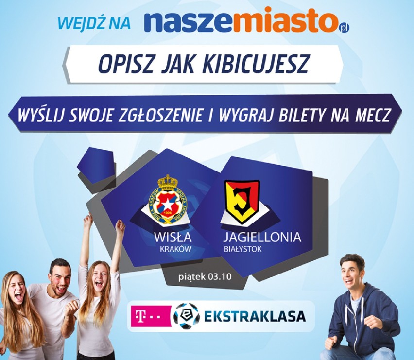 Konkurs: wygraj zaproszenie na mecz Wisła Kraków vs Jagiellonia Białystok 3 października! 