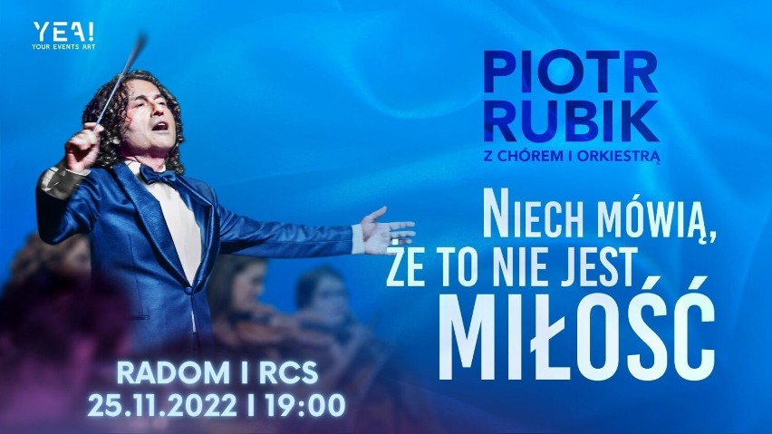 Koncert Piotra Rubika „Niech mówią że to nie jest miłość" -...