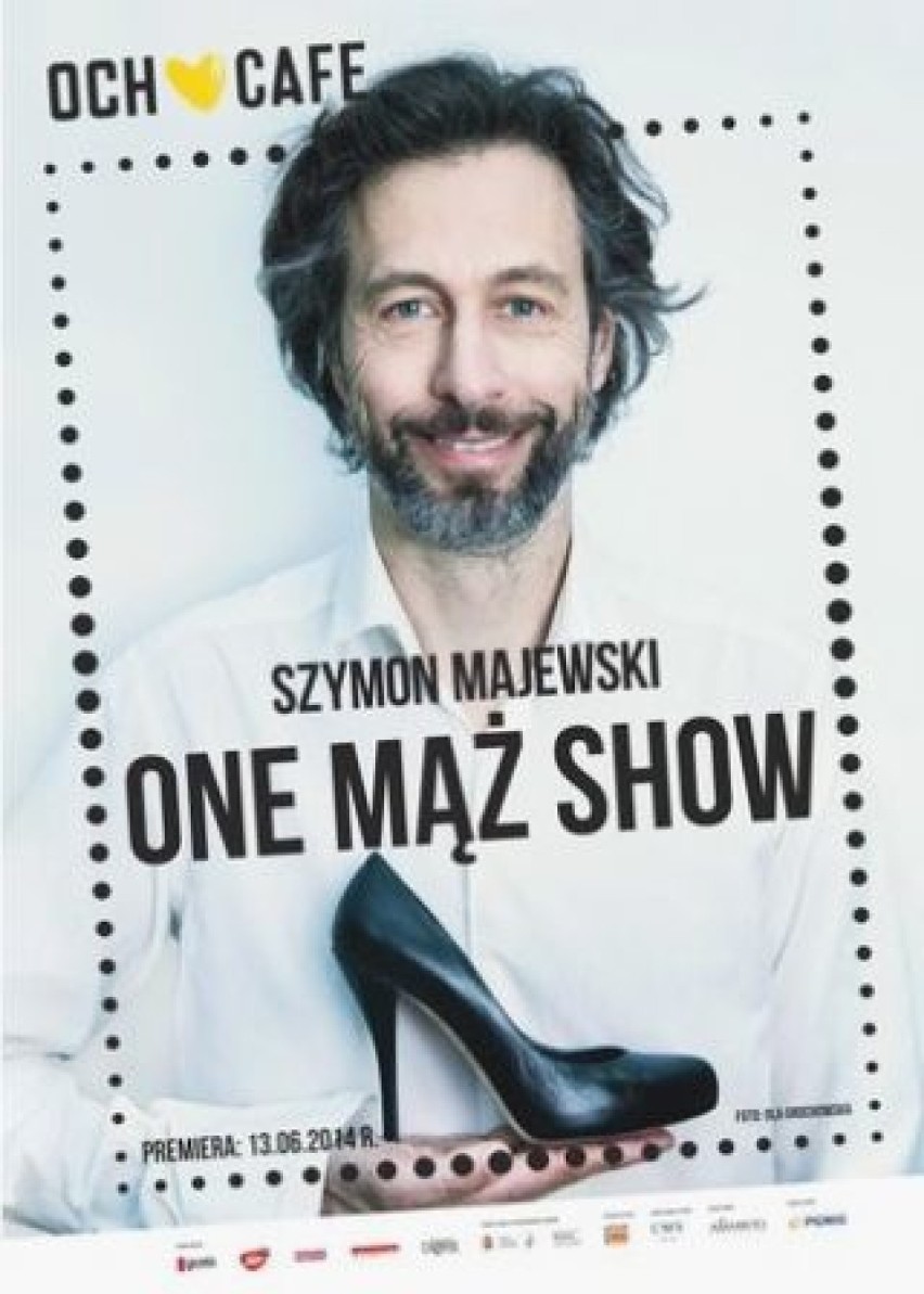 Spektakl Szymona Majewskiego - One Mąż Show
Sobota, 24...