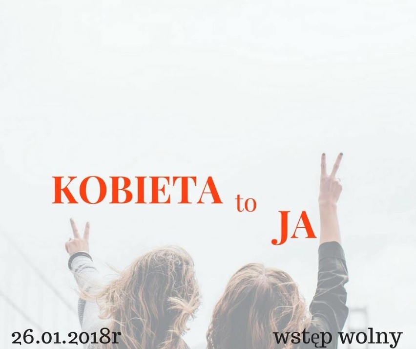 "Kobieta to ja" w piątek w zduńskowolskim Ratuszu