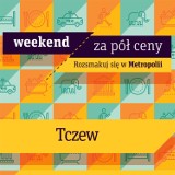 „Weekend za pół ceny” w Tczewie - lista usługodawców już gotowa