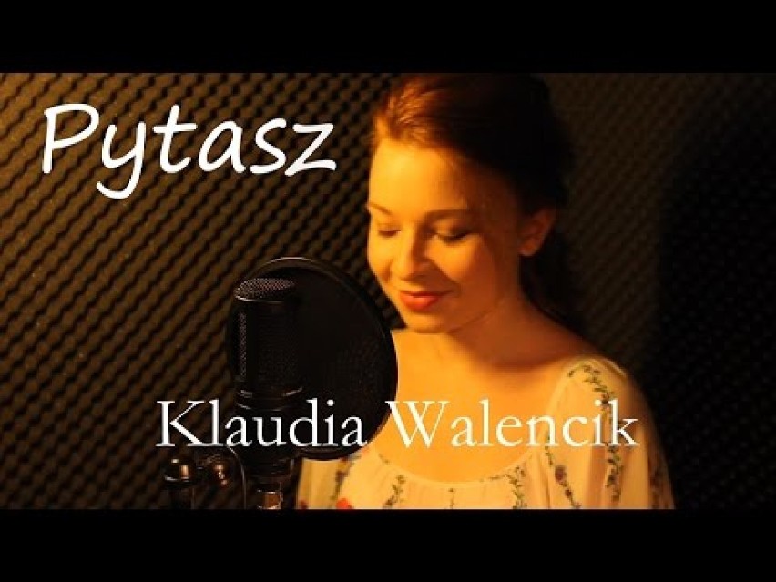 Klaudia Walencik - tyszanka, wokalistka, uczestniczka "Mam...